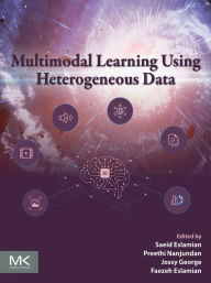 Title: Multimodal Learning Using Heterogeneous Data, Author: Saeid Eslamian PhD