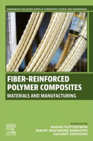 Fiber-Reinforced Polymer Composites: Materials and Manufacturing
