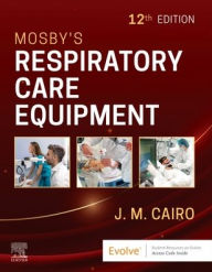 Title: Mosby's Respiratory Care Equipment, Author: J. M. Cairo PhD