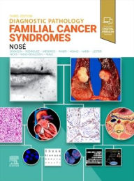 Title: Diagnostic Pathology: Familial Cancer Syndromes, Author: Vania Nosé MD
