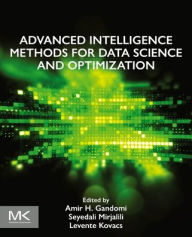 Title: Advanced Intelligence Methods for Data Science and Optimization, Author: Amir Hossein Gandomi