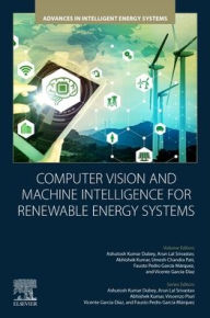 Title: Computer Vision and Machine Intelligence for Renewable Energy Systems, Author: Ashutosh Kumar Dubey