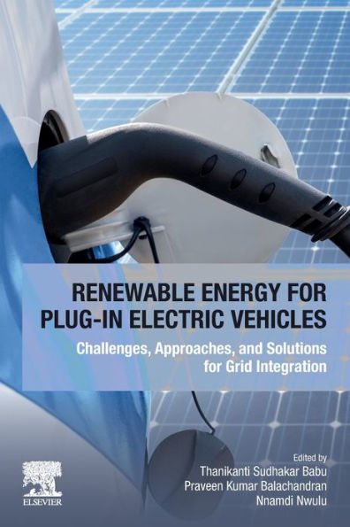 Renewable Energy for Plug-In Electric Vehicles: Challenges, Approaches, and Solutions Grid Integration