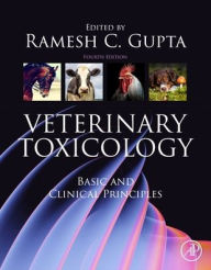 Title: Veterinary Toxicology: Basic and Clinical Principles, Author: Ramesh C. Gupta PhD