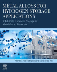 Title: Metal Alloys for Hydrogen Storage Applications: Solid-State Hydrogen Storage in Metal-Based Materials, Author: API Popoola PhD