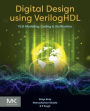 Digital Design using VerilogHDL: VLSI Modeling, Coding and Verification