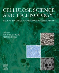 Title: Cellulose Science and Technology: Recent Findings and Emerging Applications, Author: Majid Montazer