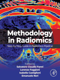 Title: Methodology in Radiomics: Step-by-step Guide in Radiomics Pipeline, Author: Salvatore Claudio Fanni PhD Candidate