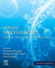 Title: Applied Nanoplasmonics: Applications in Chemical Sensing and Radiation Detection, Author: Prasanta Mandal PhD
