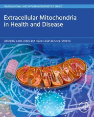 Title: Extracellular Mitochondria in Health and Disease, Author: Carla Lopes Ph.D.