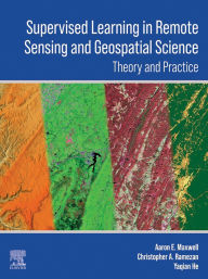 Title: Supervised Learning in Remote Sensing and Geospatial Science, Author: Aaron E Maxwell
