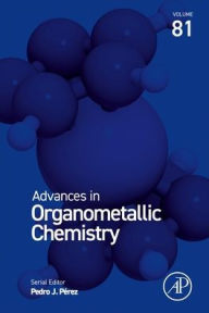 Title: Advances in Organometallic Chemistry, Author: Pedro J. Perez