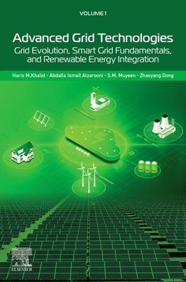 Advanced Grid Technologies, Volume 1: Grid Evolution, Smart Grid Fundamentals, and Renewable Energy Integration