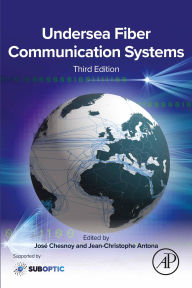 Title: Undersea Fiber Communication Systems, Author: José Chesnoy