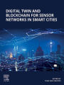 Digital Twin and Blockchain for Sensor Networks in Smart Cities