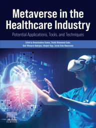 Title: Metaverse in the Healthcare Industry: Potential Applications, Tools, and Techniques, Author: Hemachandran Kannan PhD