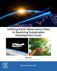 Title: Utilizing Earth Observation Data in Reaching Sustainable Development Goals, Author: Aqil Tariq