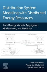 Amazon downloadable books for kindle Distribution System Modeling with Distributed Energy Resources: Local Energy Markets, Aggregators, Grid Services, and Flexibility (English Edition) by Salah Bahramara, Pouria Sheikhahmadi, Gianfranco Chicco FB2 PDB PDF 9780443313226