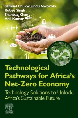 Technological Pathways for Africa's Net-Zero Economy: Technology Solutions to Unlock Sustainable Future