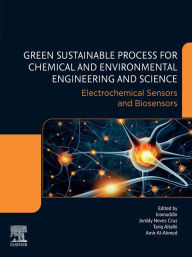 Title: Electrochemical Sensors and Biosensors: Green Sustainable Process for Chemical and Environmental Engineering and Science (GSPCEES), Author: Jorddy Neves Cruz
