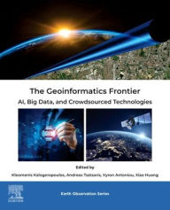 Title: The Geoinformatics Frontier: AI, Big Data, and Crowdsourced Technologies, Author: Kleomenis Kalogeropoulos PhD