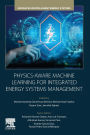 Physics-Aware Machine Learning for Integrated Energy Systems Management