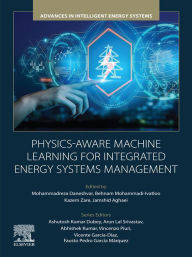 Title: Physics-Aware Machine Learning for Integrated Energy Systems Management, Author: Mohammadreza Daneshvar
