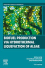 Biofuel Production via Hydrothermal Liquefaction of Algae