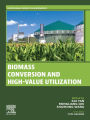 Biomass Conversion and High-Value Utilization
