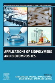 Title: Applications of Biopolymers and Biocomposites, Author: Mohammad Jawaid PhD