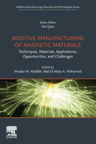 Free online audio books download ipod Additive Manufacturing of Magnetic Materials: Techniques, Materials, Applications, Opportunities and Challenges English version