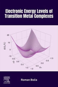 Title: Electronic Energy Levels of Transition Metal Complexes, Author: Elsevier Science