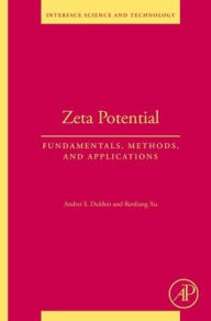 Title: Zeta Potential: Fundamentals, Methods, and Applications, Author: Andrei S. Dukhin
