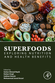 Title: Superfoods: Exploring Nutrition and Health Benefits, Author: PhD Nayik M.Sc