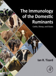 Title: The Immunology of the Domestic Ruminants: Cattle, Sheep, and Goats, Author: PhD Tizard BVMS