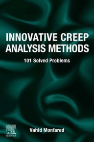 Download ebooks pdb format Innovative Creep Analysis Methods: 101 Solved Problems