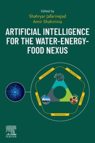 Title: Artificial Intelligence for the Water-Energy-Food Nexus, Author: Shahryar Jafarinejad