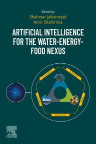 Title: Artificial Intelligence for the Water-Energy-Food Nexus, Author: Shahryar Jafarinejad