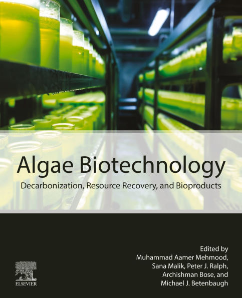 Algae Biotechnology: Decarbonization, Resource Recovery, and Bioproducts