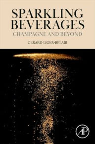 Title: Sparkling Beverages: Champagne and Beyond, Author: Gérard Liger-Belair Ph.D.