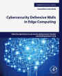Cybersecurity Defensive Walls in Edge Computing