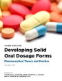 Developing Solid Oral Dosage Forms: Pharmaceutical Theory and Practice
