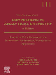 Title: Analysis of Chiral Pollutants in the Environment: Fundamentals, Techniques and Applications, Author: Irene Aparicio