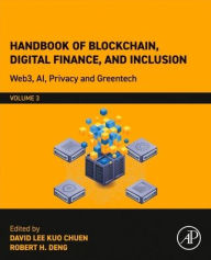 Title: Handbook of Blockchain, Digital Finance, and Inclusion, Volume 3: Web3, AI, Privacy and Greentech, Author: David Lee Kuo Chuen