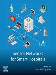 Title: Sensor Networks for Smart Hospitals, Author: Tuan Anh Nguyen PhD