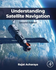 Title: Understanding Satellite Navigation, Author: Rajat Acharya BSc