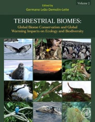 Download epub ebooks for android Terrestrial Biomes: Global Biome Conservation and Global Warming Impacts on Ecology and Biodiversity (English literature) 9780443365690 by Germano Leão Demolin-Leite PhD 