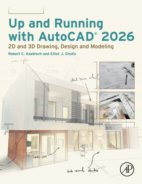 Up and Running with AutoCAD 2026: 2D and 3D Drawing, Design and Modeling
