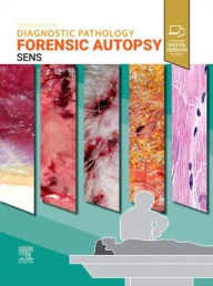 Title: Diagnostic Pathology: Forensic Autopsy, Author: Mary Ann Sens MD