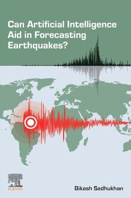 Can Artificial Intelligence Aid in Forecasting Earthquakes?